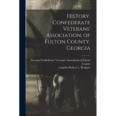 History, Confederate Veterans' Association, of Fulton County, Georgia