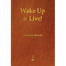 Wake Up and Live!