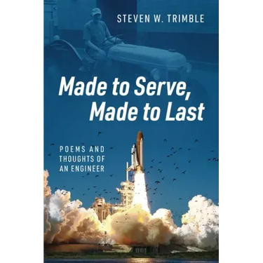 Made to Serve, Made to Last: Poems and Thoughts of an Engineer