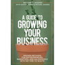 A Guide to Growing Your Business