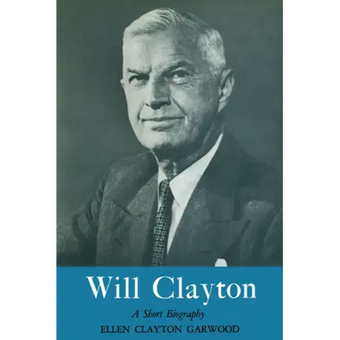 Will Clayton: A Short Biography