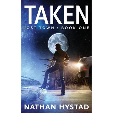 Taken (Lost Town Book One)