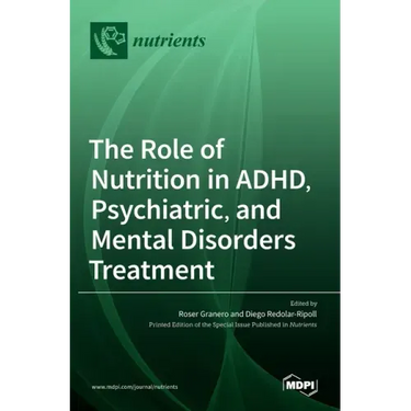 The Role of Nutrition in ADHD, Psychiatric, and Mental Disorders Treatment