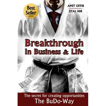 Breakthrough In Business and Life: The Secrets for Creating Opportunities - The BuDo-Way