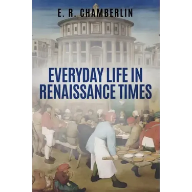 Everyday Life in Renaissance Times