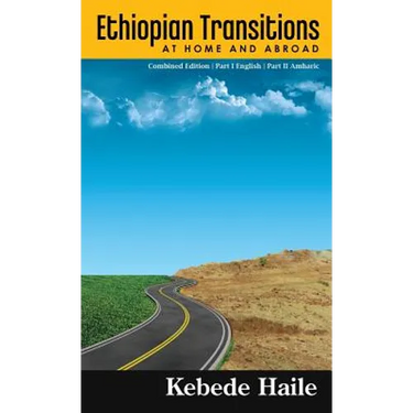 Ethiopian Transitions: At Home and Abroad