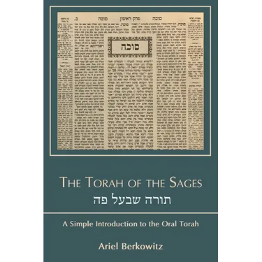 The Torah of the Sages תורה שבעל פה: A Simple Introduction to the Oral Torah
