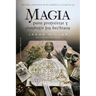 Magia Para Protegerse Y Combatir Los Hechizos