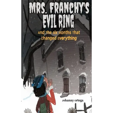Mrs. Franchy's Evil Ring And The Six Months That Changed Everything
