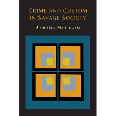 Crime and Custom in Savage Society