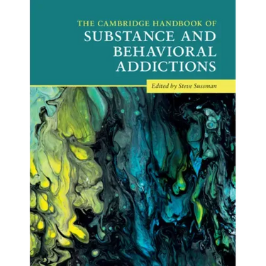 The Cambridge Handbook of Substance and Behavioral Addictions