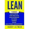 Lean: The Bible: 7 Manuscripts - Lean Startup, Lean Six Sigma, Lean Analytics, Lean Enterprise, Kanban, Scrum, Agile Project Management