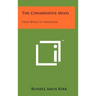 The Conservative Mind: From Burke To Santayana