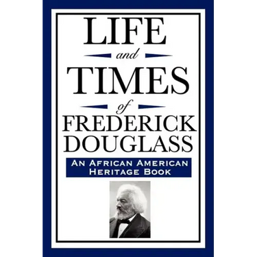 Life and Times of Frederick Douglass (an African American Heritage Book)