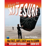 How to Kitesurf: the FAST, SAFE, EASY WAY to LEARN to KITESURF, KITEBOARD, and SNOWKITE