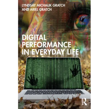 Digital Performance in Everyday Life