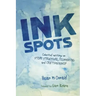 Ink Spots: Collected Writings on Story Structure, Filmmaking and Craftsmanship