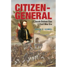 Citizen-General: Jacob Dolson Cox and the Civil War Era