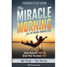 The Miracle Morning for Network Marketers: Grow Yourself FIRST to Grow Your Business Fast