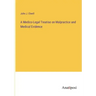 A Medico-Legal Treatise on Malpractice and Medical Evidence
