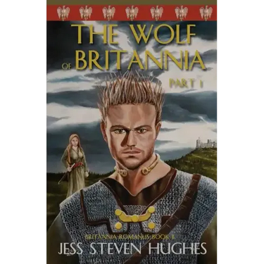 The Wolf of Britannia Part 1