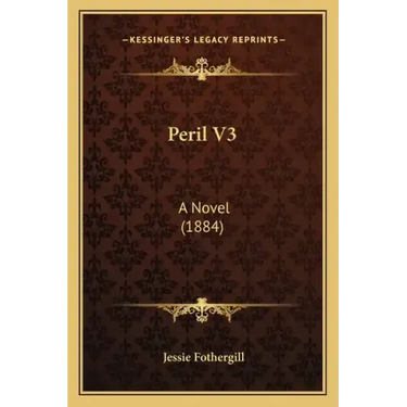 Peril V3: A Novel (1884)