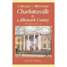 A Guide to Historic Charlottesville & Albemarle County, Virginia