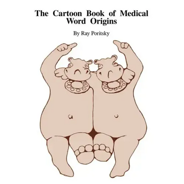 The Cartoon Book of Medical Word Origins