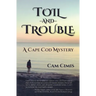 Toil and Trouble: A Cape Cod Mystery