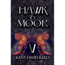 HAWK & MOOR - The Unofficial History of Dungeons & Dragons: Book 5 - Age of Glory