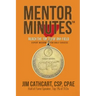 Mentor Minutes: Reach the Top 1% Of Any Field - Expert Wisdom for Daily Success