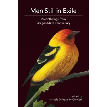 Men Still in Exile: An Anthology from Oregon State Penitentiary