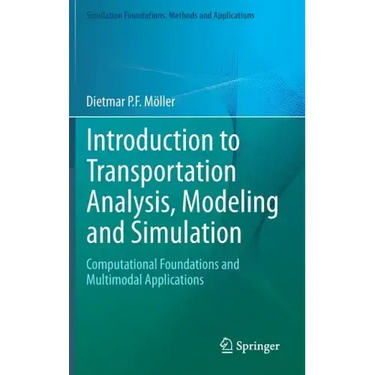 Introduction to Transportation Analysis, Modeling and Simulation: Computational Foundations and Multimodal Applications
