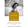 The Meaning of Michelle: 16 Writers on the Iconic First Lady and How Her Journey Inspires Our Own