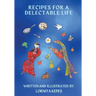 Recipes For A Delectable Life