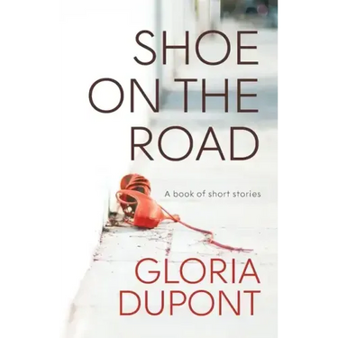 Shoe on the Road: A book of Short Stories