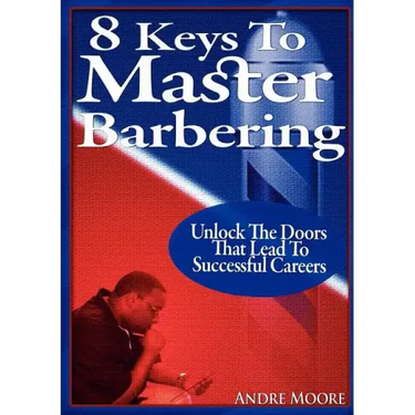 8 Keys to Master Barbering