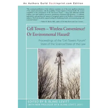 Cell Towers-- Wireless Convenience? Or Environmental Hazard?