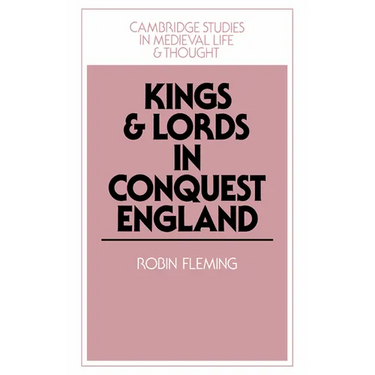 Kings and Lords in Conquest England