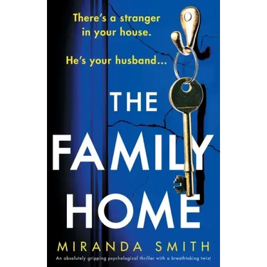 The Family Home: An absolutely gripping psychological thriller with a breathtaking twist