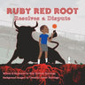 Ruby Red Root: Resolves a Dispute