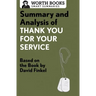 Summary and Analysis of Thank You for Your Service: Based on the Book by David Finkel