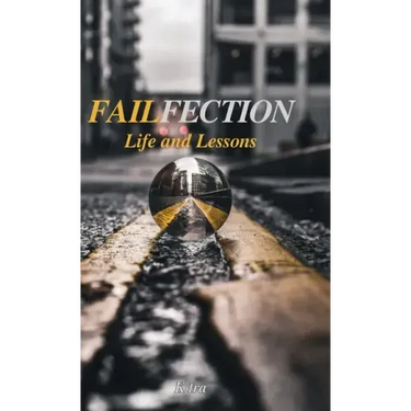 Failfection: Life and Lessons