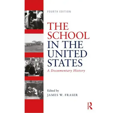 The School in the United States: A Documentary History
