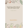 Sustaining a Plant-Based Diet with Filipino Food
