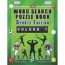 Word Search Puzzle Book Sports Edition Volume 1