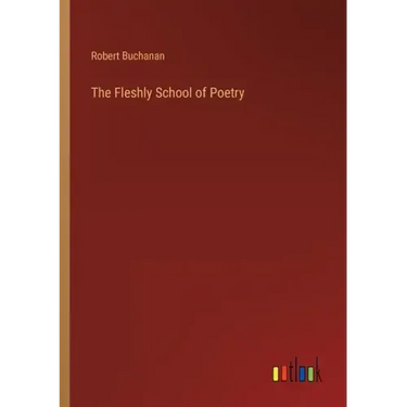 The Fleshly School of Poetry
