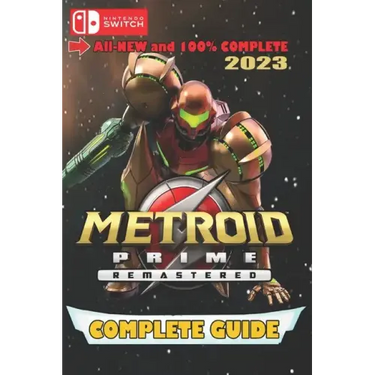 Metroid Prime Remastered Latest Guide 2023: Best Tips and Tricks