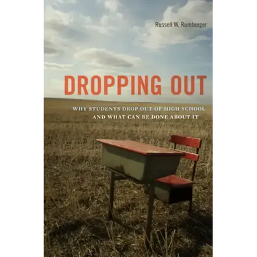 Dropping Out: Why Students Drop Out of High School and What Can Be Done about It