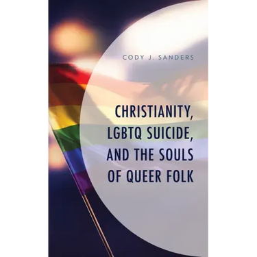 Christianity, LGBTQ Suicide, and the Souls of Queer Folk